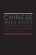 Chinese Space Policy: A Study in Domestic and International Politics - Paperback
