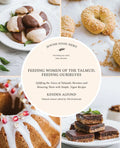 Feeding Women of the Talmud, Feeding Ourselves - Hardcover