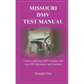 Missouri DMV Test Manual: Practice and Pass DMV Exams with over 300 Questions and Answers - Paperback