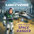 How to Be a Space Ranger (Disney/Pixar Lightyear) - Paperback