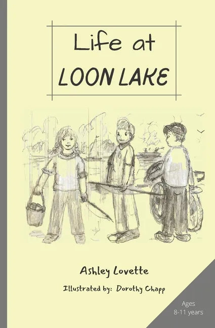 Life at Loon Lake: A Children's Mystery Adventure Chapter Book, Ages 8-11 years - Paperback