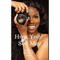How You See Me - Hardcover