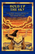 Hold Up the Sky: And Other Native American Tales from Texas and the - Paperback