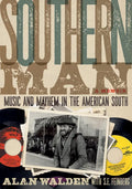 Southern Man: Music & Mayhem in the American South: A Memoir - Paperback