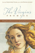 The Virgin's Promise: Writing Stories of Feminine Creative, Spiritual, and Sexual Awakening - Paperback