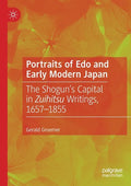 Portraits of EDO and Early Modern Japan: The Shogun's Capital in Zuihitsu Writings, 1657-1855 - Paperback