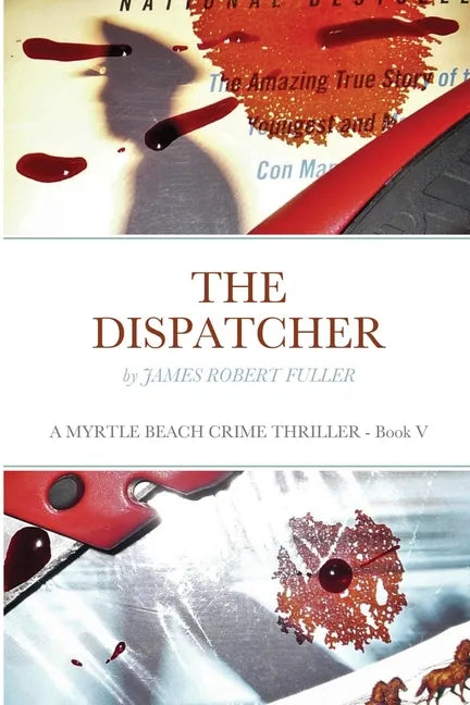 The Dispatcher: A Myrtle Beach Crime Thriller - Paperback