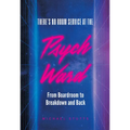 There's No Room Service at the Psych Ward: From Boardroom to Breakdown and Back - Hardcover