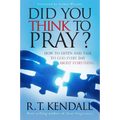 Did You Think to Pray: How to Listen and Talk to God Every Day about Everything - Paperback