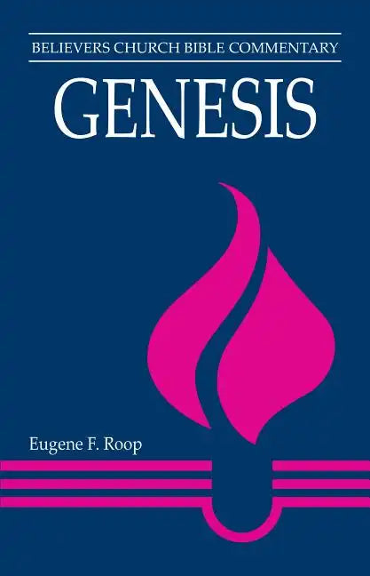 Genesis: Believers Church Bible Commentary - Paperback