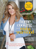 Home Cooking with Trisha Yearwood: Stories and Recipes to Share with Family and Friends: A Cookbook - Hardcover