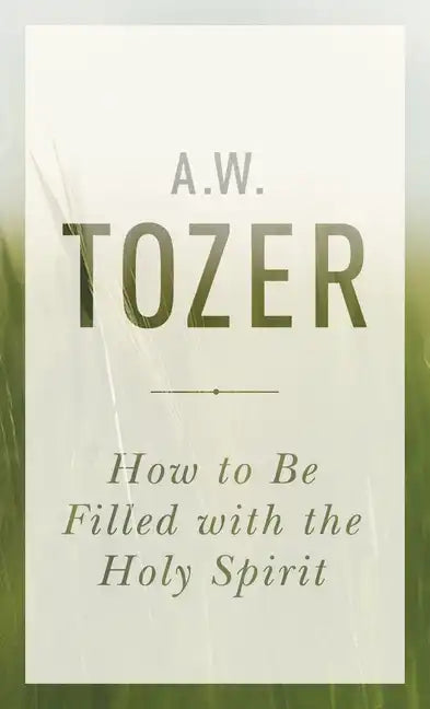 How to Be Filled with the Holy Spirit - Paperback