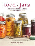 Food in Jars: Preserving in Small Batches Year-Round - Hardcover