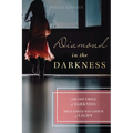 Diamond in the Darkness: Abused Child of Darkness, Reclaimed Daughter of Light - Paperback