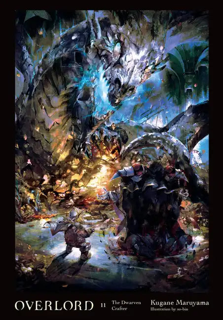 Overlord, Vol. 11 (Light Novel): The Dwarven Crafter - Hardcover