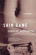 Skin Game: A Memoir - Paperback