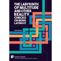 The Labyrinth of Multitude and Other Reality Checks on Being Latino/x - Hardcover