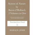 System of Nature by Baron d'Holbach 2 Volumes in One: Laws of the Physical World and of the Moral World - Hardcover