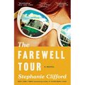 The Farewell Tour: A Historical Novel of One Woman's Life, Love, and Career in Country Music - Paperback
