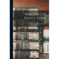 Memories of Eighty Years - Paperback