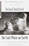 The Last Place on Earth: Scott and Amundsen's Race to the South Pole, Revised and Updated - Paperback
