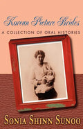 Korean Picture Brides: A Collection of Oral Histories - Paperback