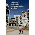 Violence and Social Transformation in Libya - Hardcover