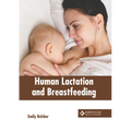 Human Lactation and Breastfeeding - Hardcover