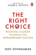 The Right Choice: Resolving 10 Career Dilemmas for Extraordinary Success - Hardcover