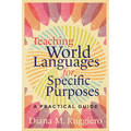 Teaching World Languages for Specific Purposes: A Practical Guide - Paperback
