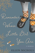 Remember Whose Little Girl You Are - Paperback