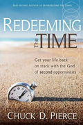 Redeeming the Time: Get Your Life Back on Track with the God of Second Opportunities - Paperback