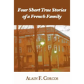 Four Short True Stories of a French Family - Paperback
