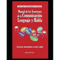 Manual de los trastornos de la Comunicación, el Lenguaje y el Habla: Una mirada interdisciplinaria en niños y adultos - Paperback