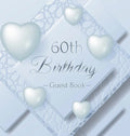 60th Birthday Guest Book: Keepsake Gift for Men and Women Turning 60 - Hardback with Funny Ice Sheet-Frozen Cover Themed Decorations & Supplies, Perso - Hardcover