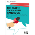 The Online Journalism Handbook: Skills to Survive and Thrive in the Digital Age - Paperback