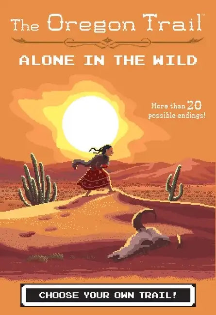 The Oregon Trail: Alone in the Wild - Paperback