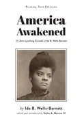 America Awakened: The Anti-Lynching Crusade of Ida B. Wells-Barnett - Paperback