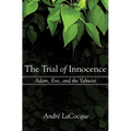 The Trial of Innocence: Adam, Eve, and the Yahwist - Paperback