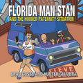 Florida Man Stan: And the hooker paternity situation - Paperback