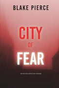 City of Fear: An Ava Gold Mystery (Book 2) - Paperback