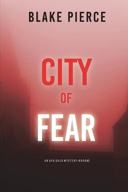 City of Fear: An Ava Gold Mystery (Book 2) - Paperback