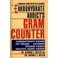 The Carbohydrate Addict's Gram Counter: Essential Food Facts at a Glance - Paperback