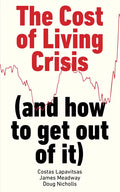 The Cost of Living Crisis: (And How to Get Out of It) - Paperback