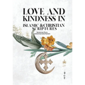 Love and Kindness: in Islamic and Christian Scriptures - Paperback