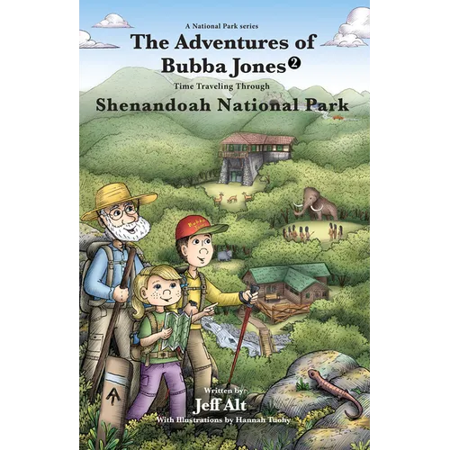 The Adventures of Bubba Jones (#2): Time Traveling Through Shenandoah National Park Volume 2 - Paperback