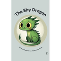 The Shy Dragon And Other Bilingual German-English Stories for Kids - Paperback