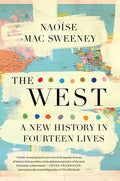 The West: A New History in Fourteen Lives - Hardcover