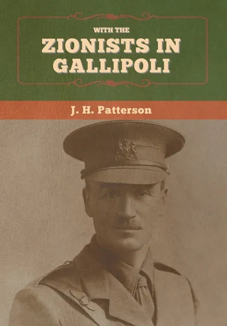 With the Zionists in Gallipoli - Hardcover