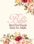 Bible Word Find Puzzle Book For Adults: Christian word Game Puzzles Religious Activities Gifts For Elderly women - Paperback